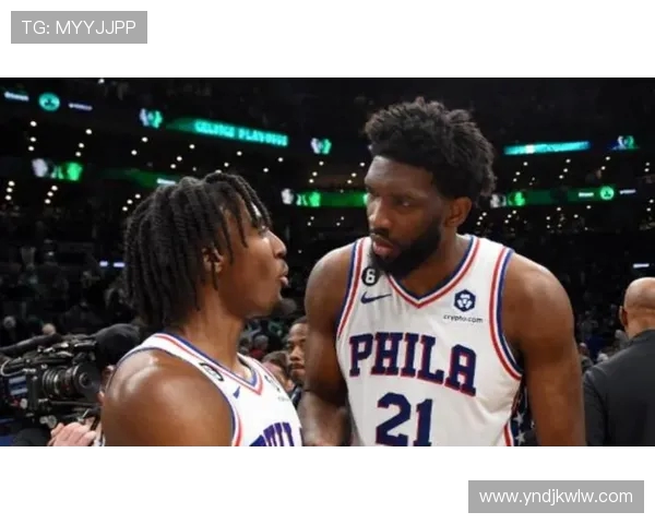 恩比德首节表现低迷五分钟仅得0分球队正负值下滑至3